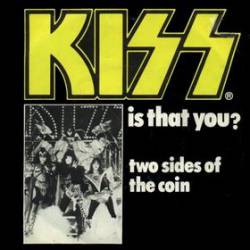 Kiss : Is That You?